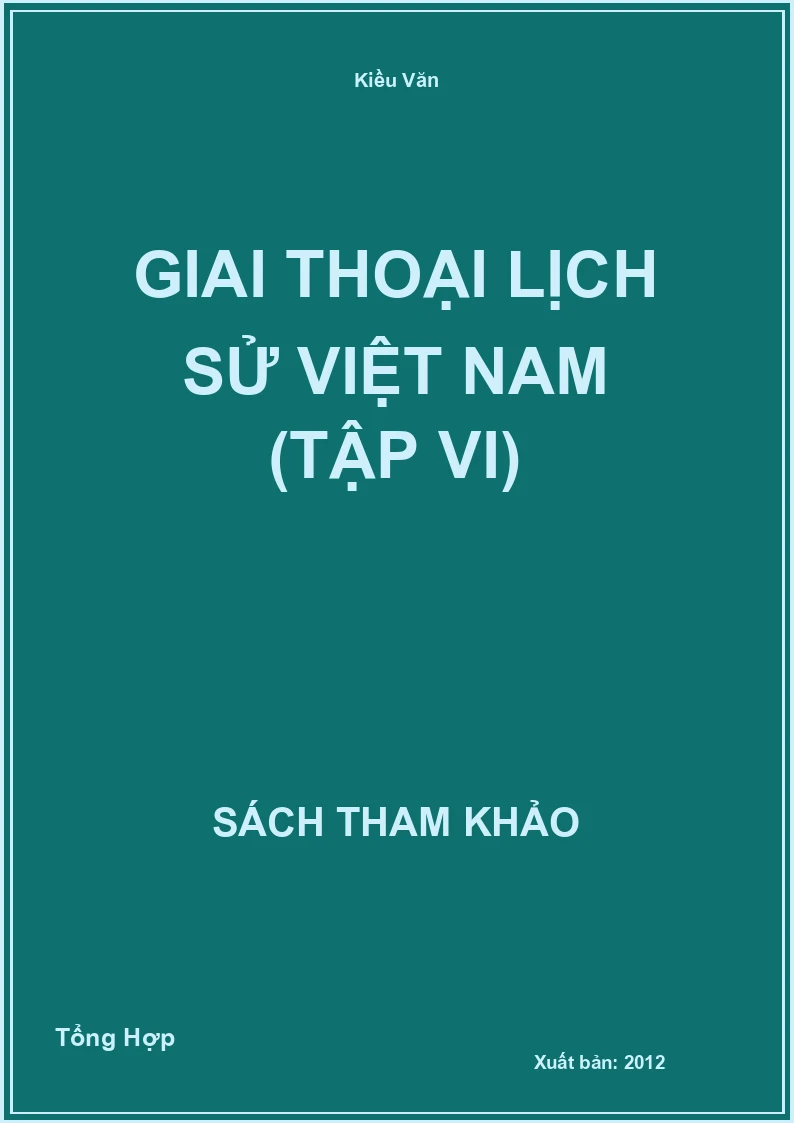 Giai Thoại Lịch Sử Việt Nam (Tập VI)