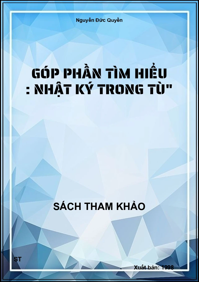 Góp Phần Tìm Hiểu : Nhật Ký Trong Tù