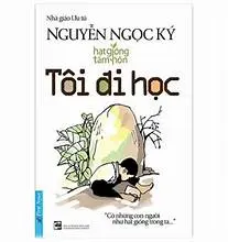 Hạt giống tâm hồn: Tôi Đi Học