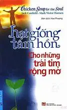 Hạt giống tâm hồn: Cho Những Trái Tim Rộng Mở
