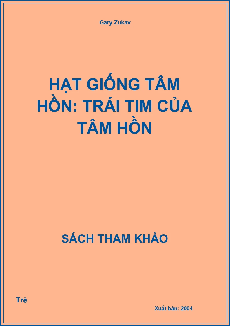 Hạt giống tâm hồn: Trái Tim Của Tâm Hồn