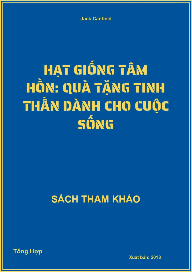 Hạt giống tâm hồn: Quà Tặng Tinh Thần Dành Cho Cuộc Sống