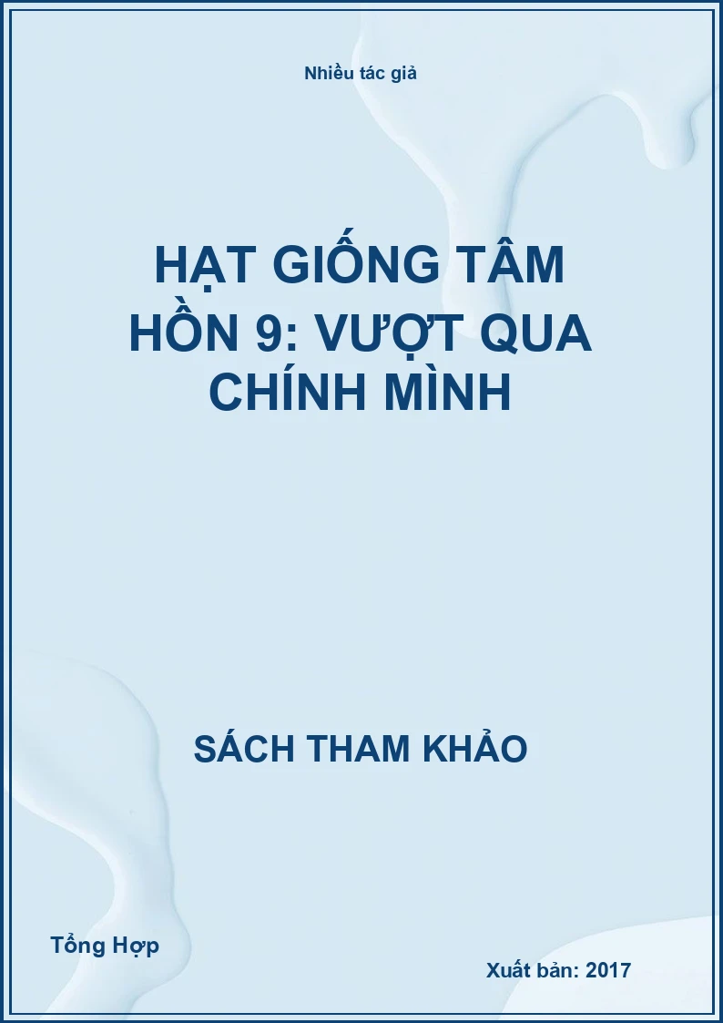 Hạt giống tâm hồn 9: Vượt Qua Chính Mình