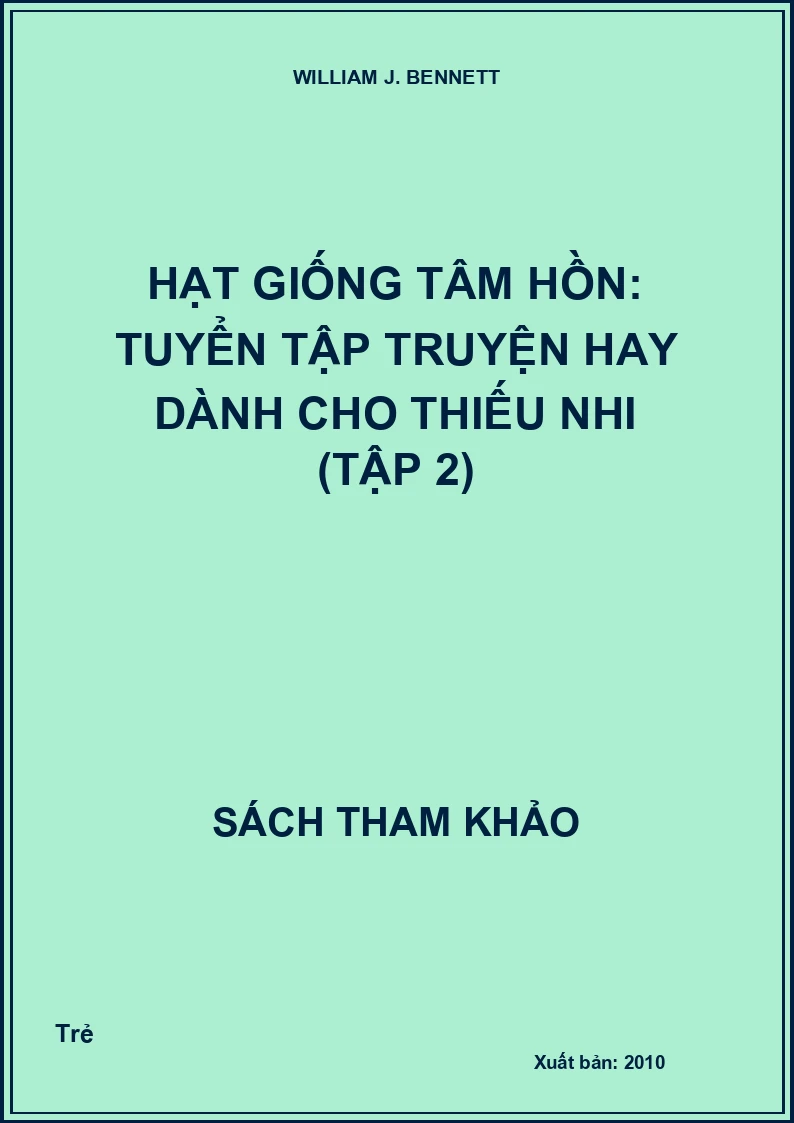 Hạt giống tâm hồn: Tuyển Tập Truyện Hay Dành Cho Thiếu Nhi (Tập 2)