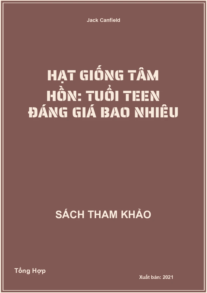 Hạt giống tâm hồn: Tuổi Teen Đáng Giá Bao Nhiêu