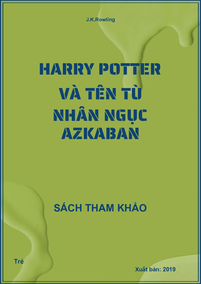 Harry Potter Và Tên Tù Nhân Ngục Azkaban - J.K.Rowling