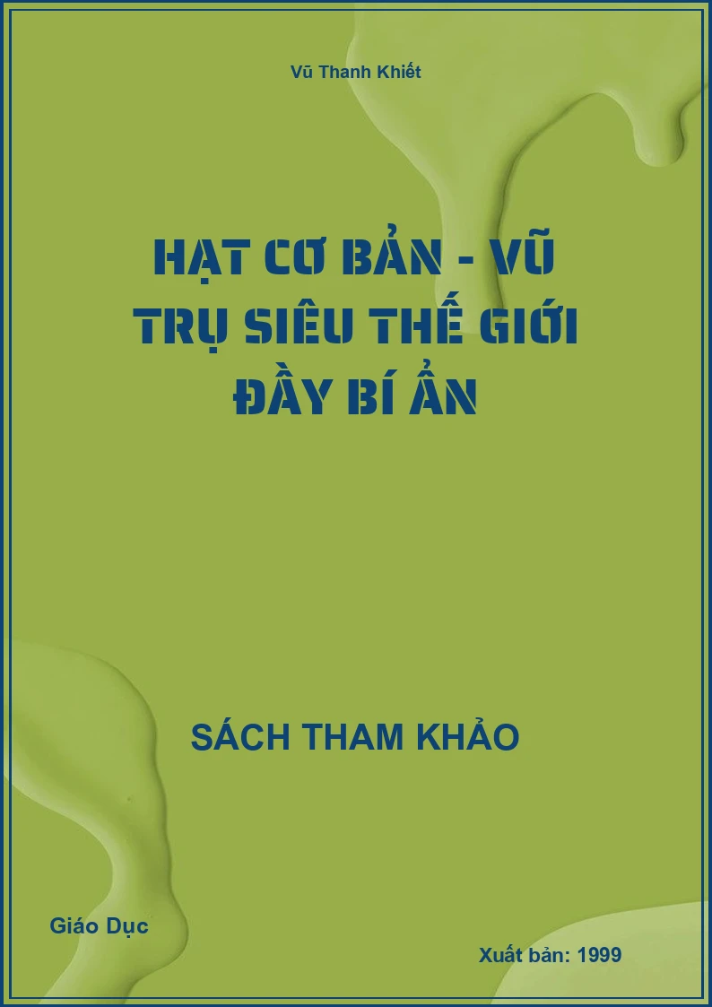 Hạt Cơ Bản - Vũ Trụ Siêu Thế Giới Đầy Bí Ẩn