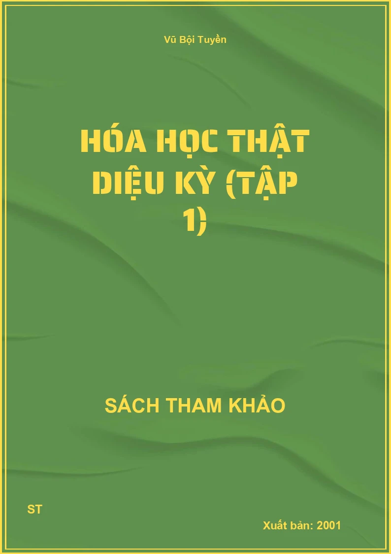 Hóa Học Thật Diệu Kỳ (Tập 1)