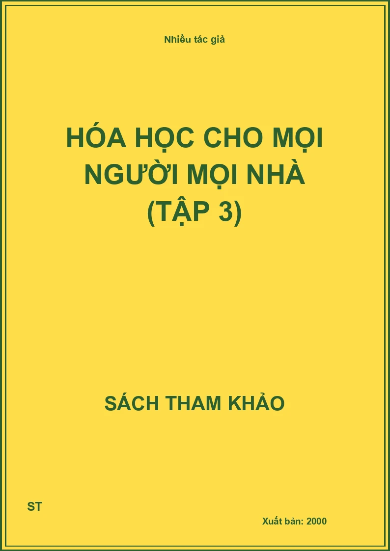 Hóa Học Cho Mọi Người Mọi Nhà (Tập 3)