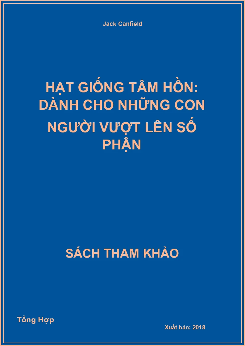 Hạt giống tâm hồn: Dành Cho Những Con Người Vượt Lên Số Phận