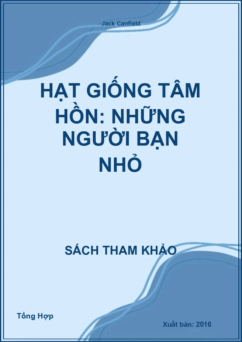 Hạt giống tâm hồn: Những Người Bạn Nhỏ