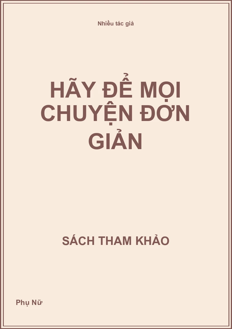 Hãy Để Mọi Chuyện Đơn Giản