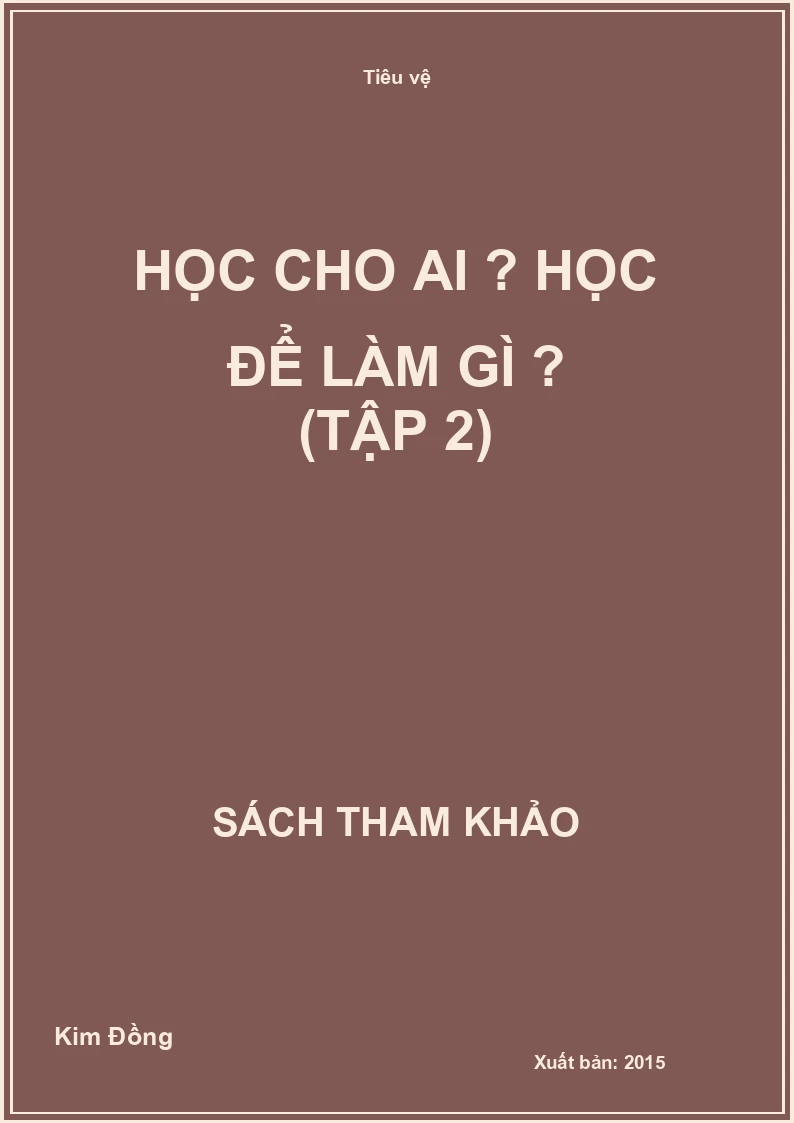 Học Cho Ai ? Học Để Làm Gì ? (Tập 2)