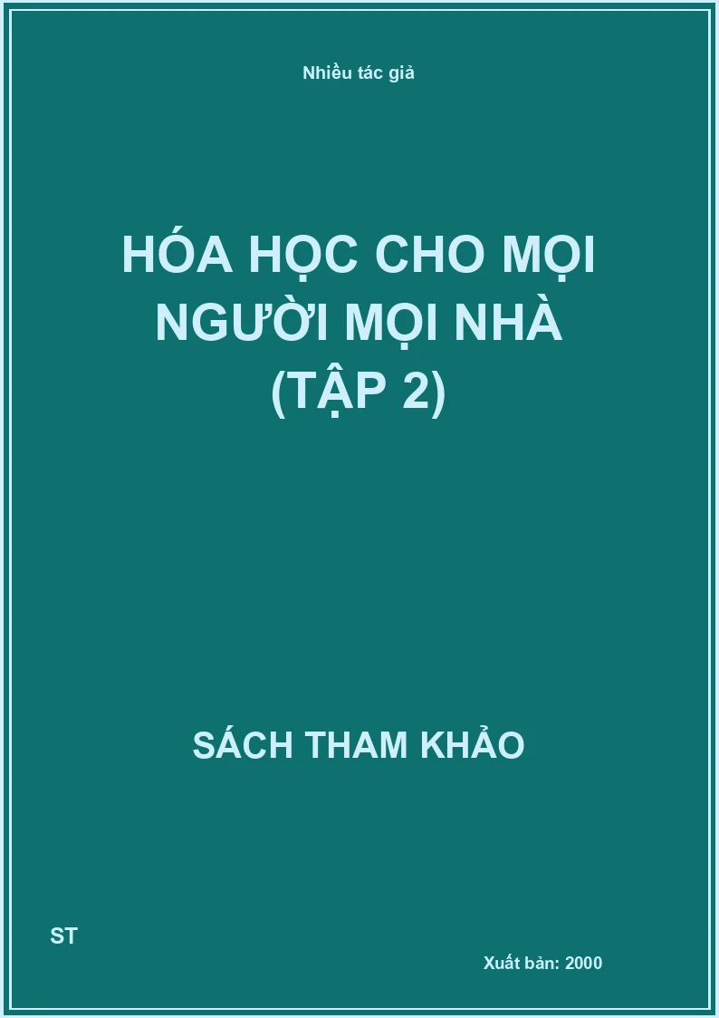 Hóa Học Cho Mọi Người Mọi Nhà (Tập 2)