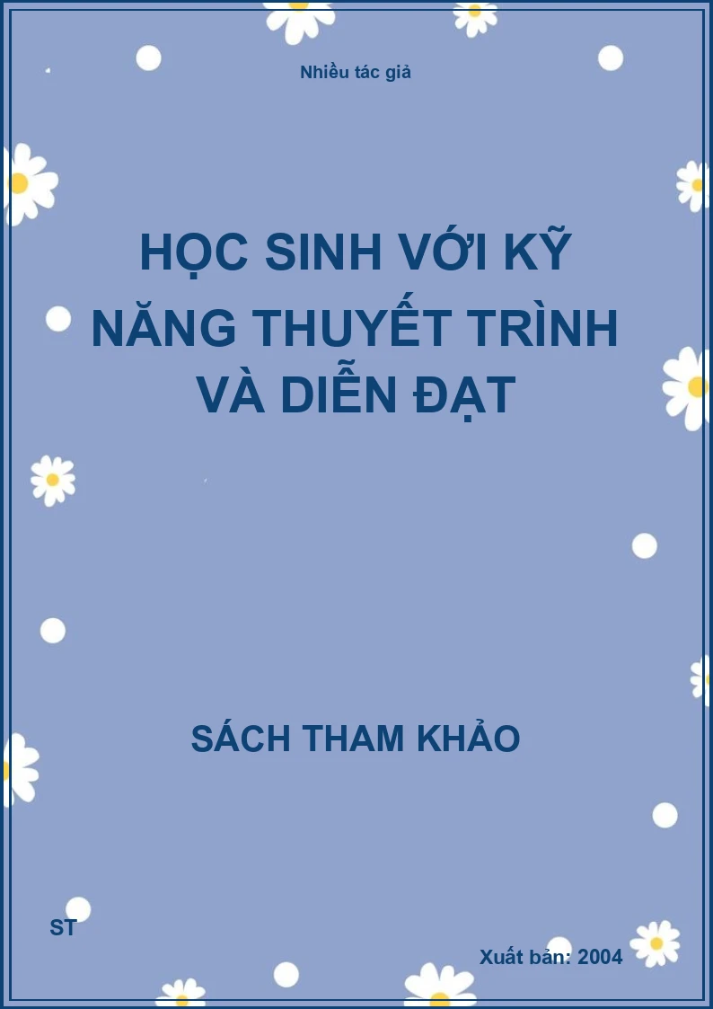Học Sinh Với Kỹ Năng Thuyết Trình Và Diễn Đạt