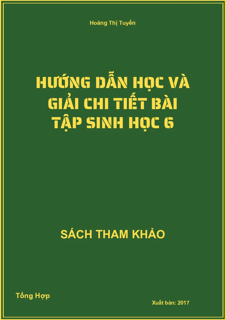 Hướng Dẫn Học Và Giải Chi Tiết Bài Tập Sinh Học 6