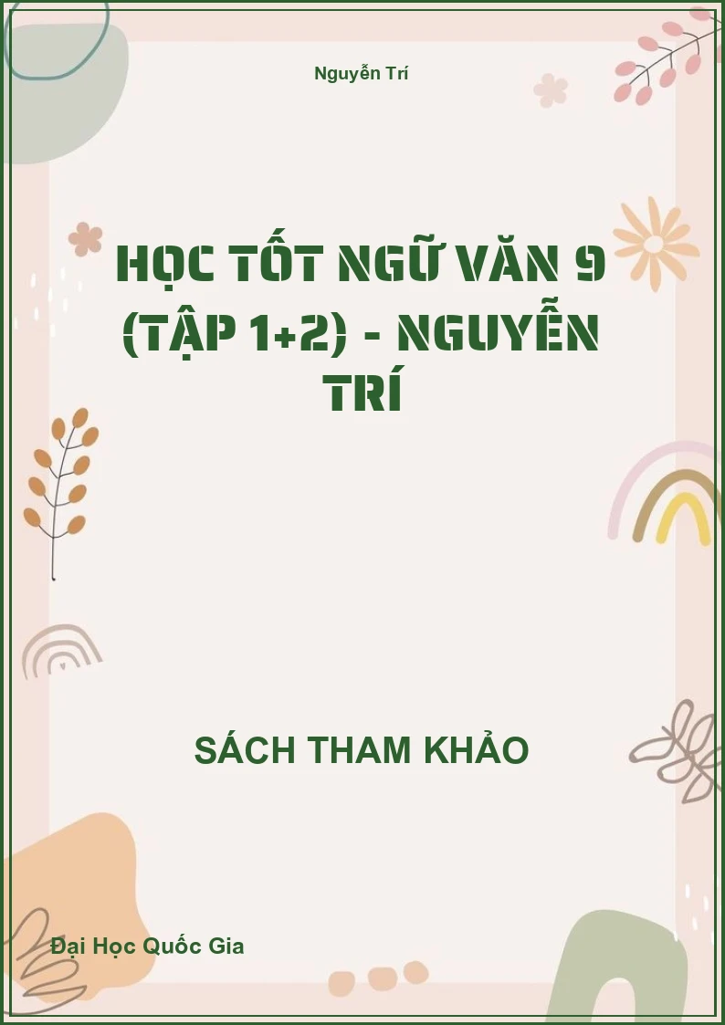 Học Tốt Ngữ Văn 9 (Tập 1+2) - Nguyễn Trí