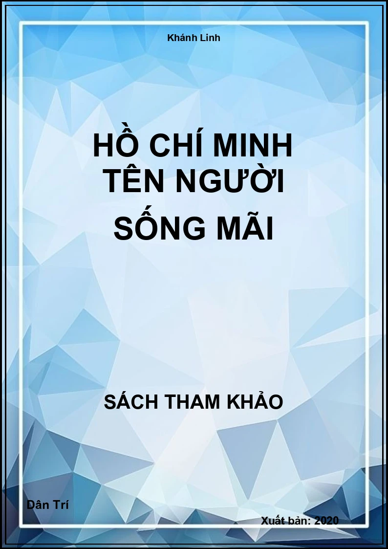 Hồ Chí Minh Tên Người Sống Mãi