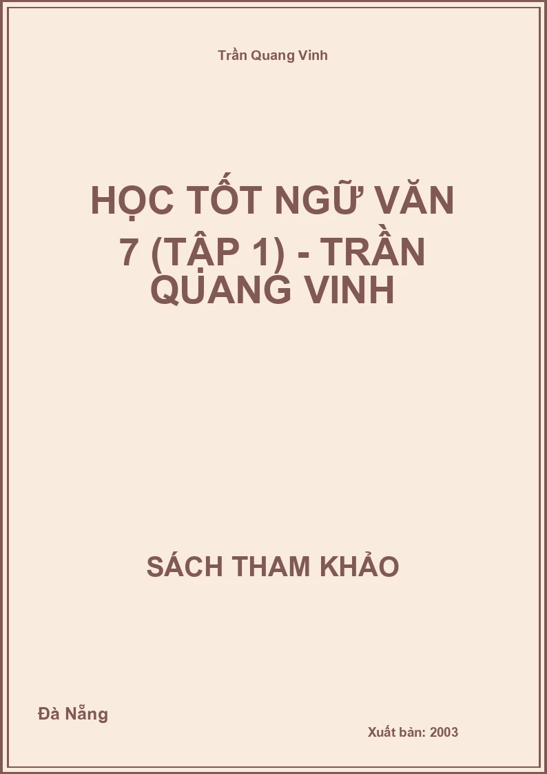 Học Tốt Ngữ Văn 7 (Tập 1) - Trần Quang Vinh