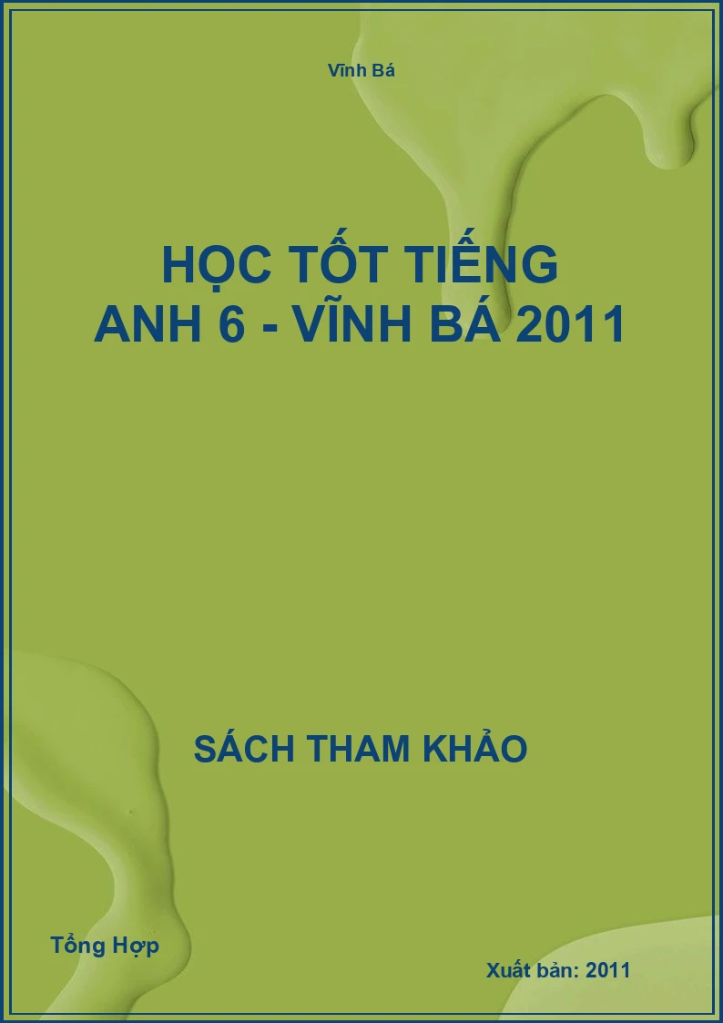Học Tốt Tiếng Anh 6 - Vĩnh Bá 2011