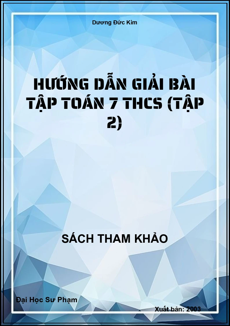 Hướng Dẫn Giải Bài Tập Toán 7 THCS (Tập 2)