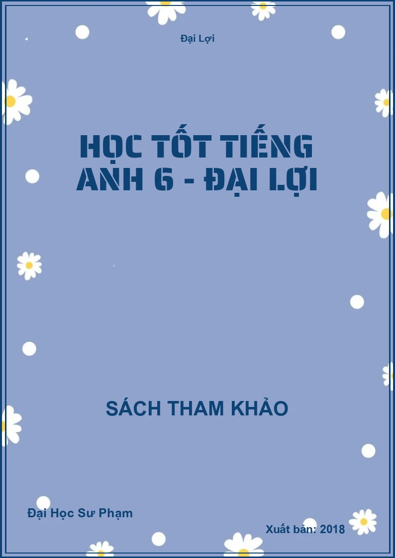 Học Tốt Tiếng Anh 6 - Đại Lợi