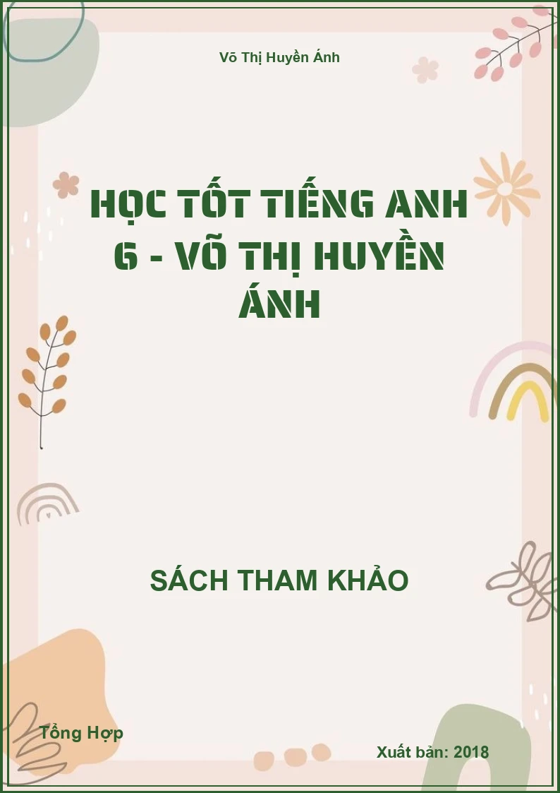 Học Tốt Tiếng Anh 6 - Võ Thị Huyền Ánh