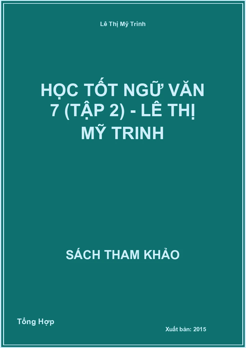 Học Tốt Ngữ Văn 7 (Tập 2) - Lê Thị Mỹ Trinh