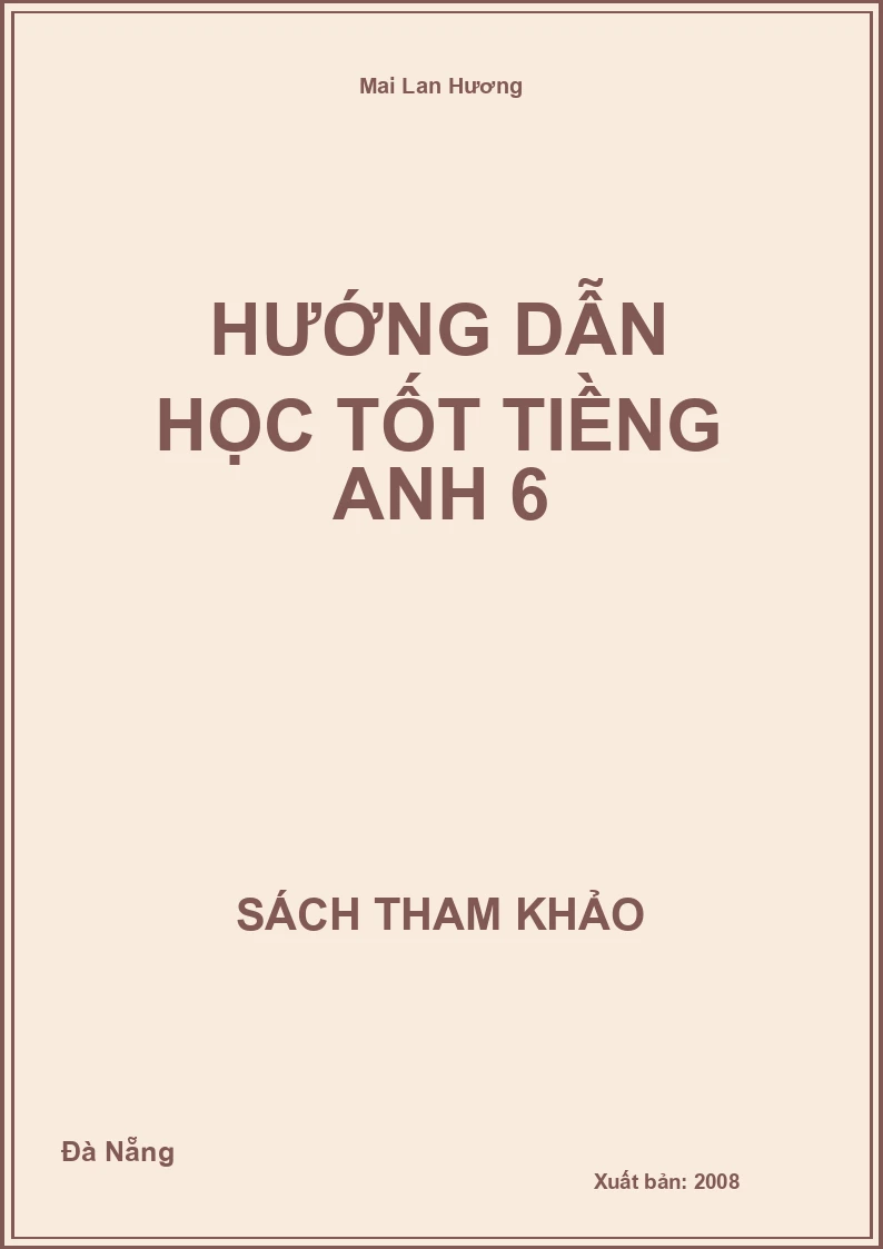 Hướng Dẫn Học Tốt Tiếng Anh 6