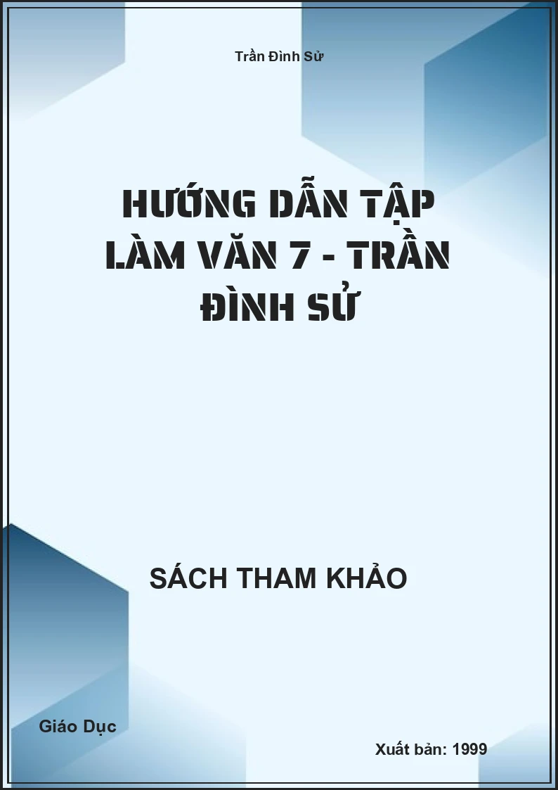 Hướng Dẫn Tập Làm Văn 7 - Trần Đình Sử
