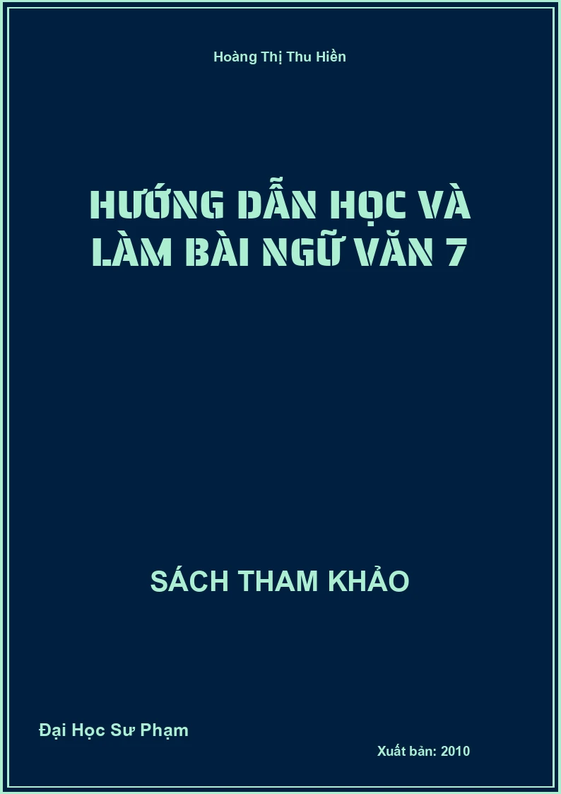 Hướng Dẫn Học Và Làm Bài Ngữ Văn 7