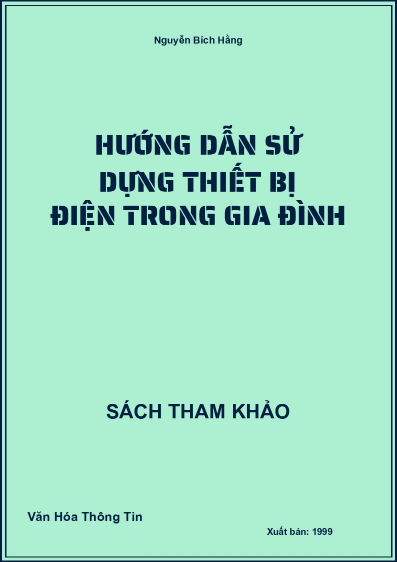 Hướng Dẫn Sử Dụng Thiết Bị Điện Trong Gia Đình