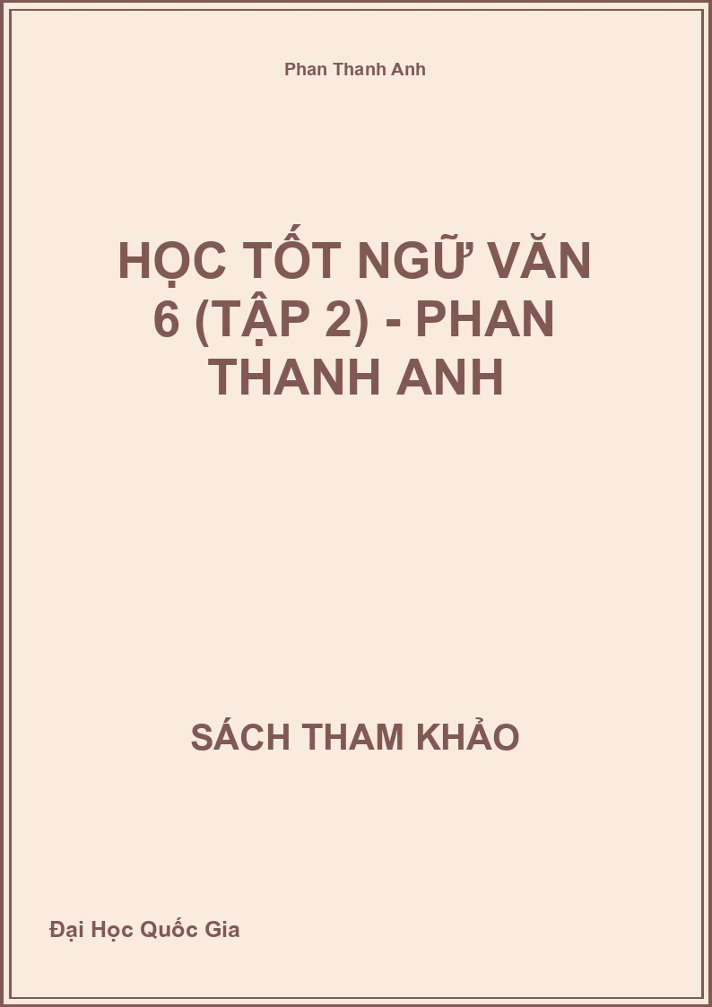 Học Tốt Ngữ Văn 6 (Tập 2) - Phan Thanh Anh