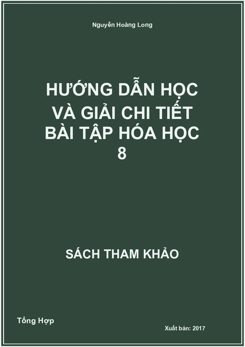 Hướng Dẫn Học Và Giải Chi Tiết Bài Tập Hóa Học 8