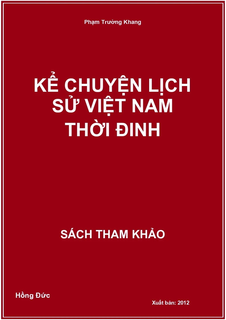 Kể Chuyện Lịch Sử Việt Nam Thời Đinh