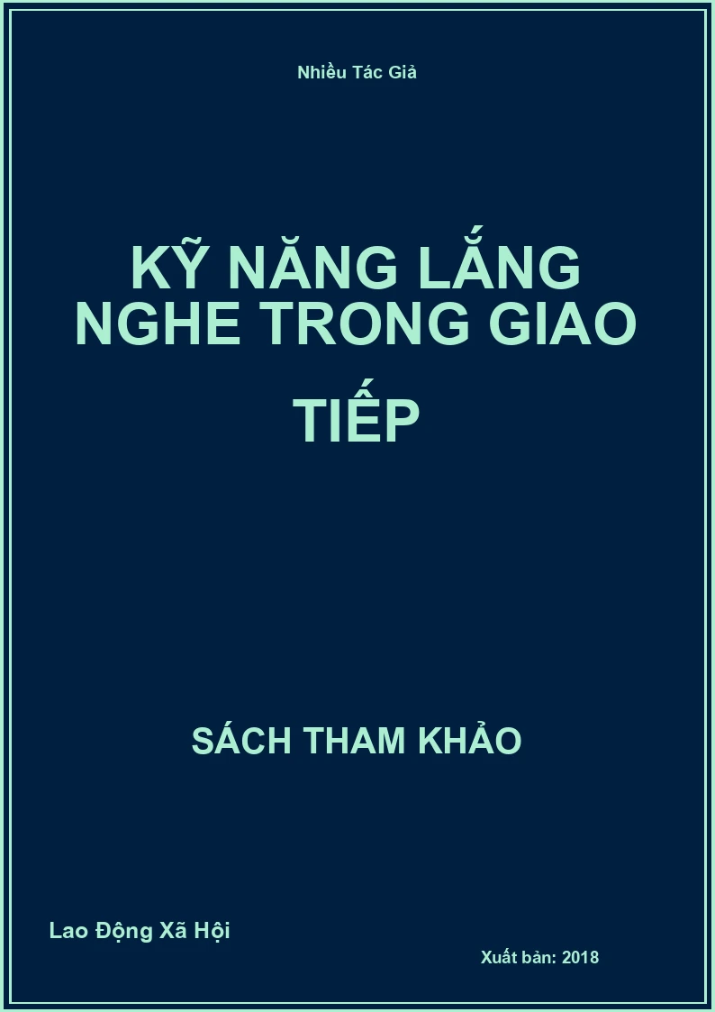 Kỹ Năng Lắng Nghe Trong Giao Tiếp