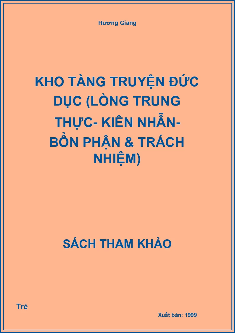 Kho Tàng Truyện Đức Dục (Lòng Trung Thực- Kiên Nhẫn- Bổn Phận & Trách Nhiệm)