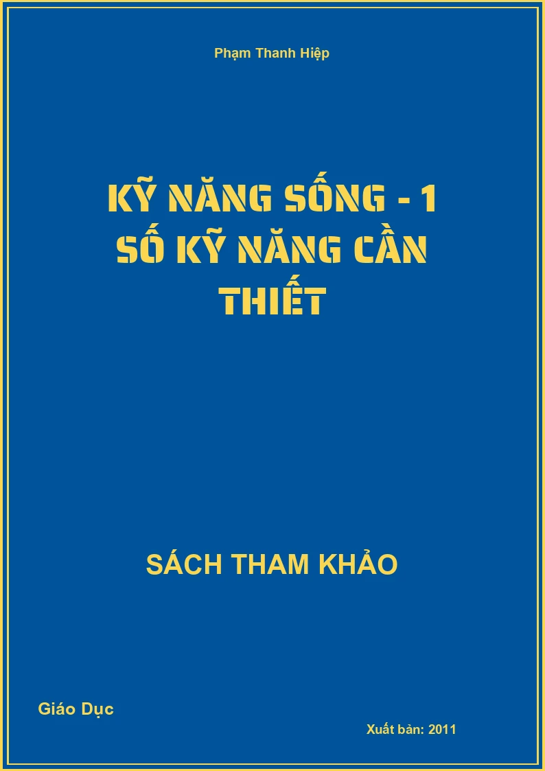 Kỹ Năng Sống - 1 Số Kỹ Năng Cần Thiết