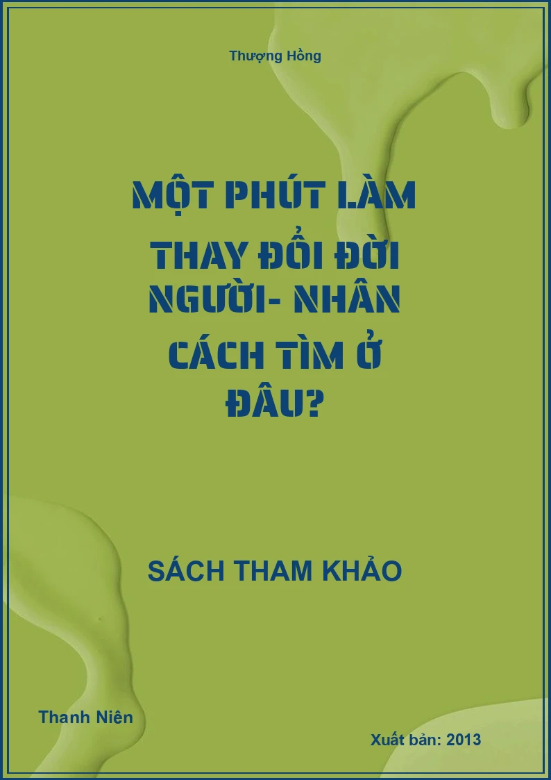 Một Phút Làm Thay Đổi Đời Người- Nhân Cách Tìm Ở Đâu?