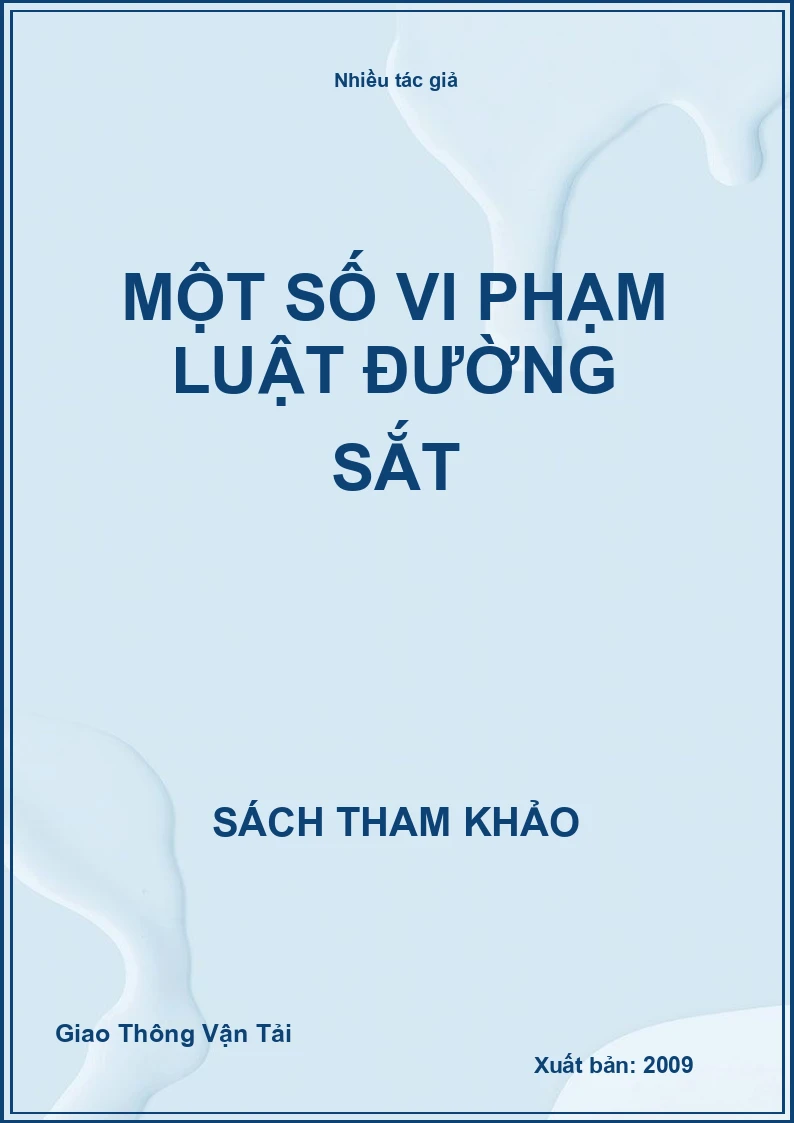 Một Số Vi Phạm Luật Đường Sắt