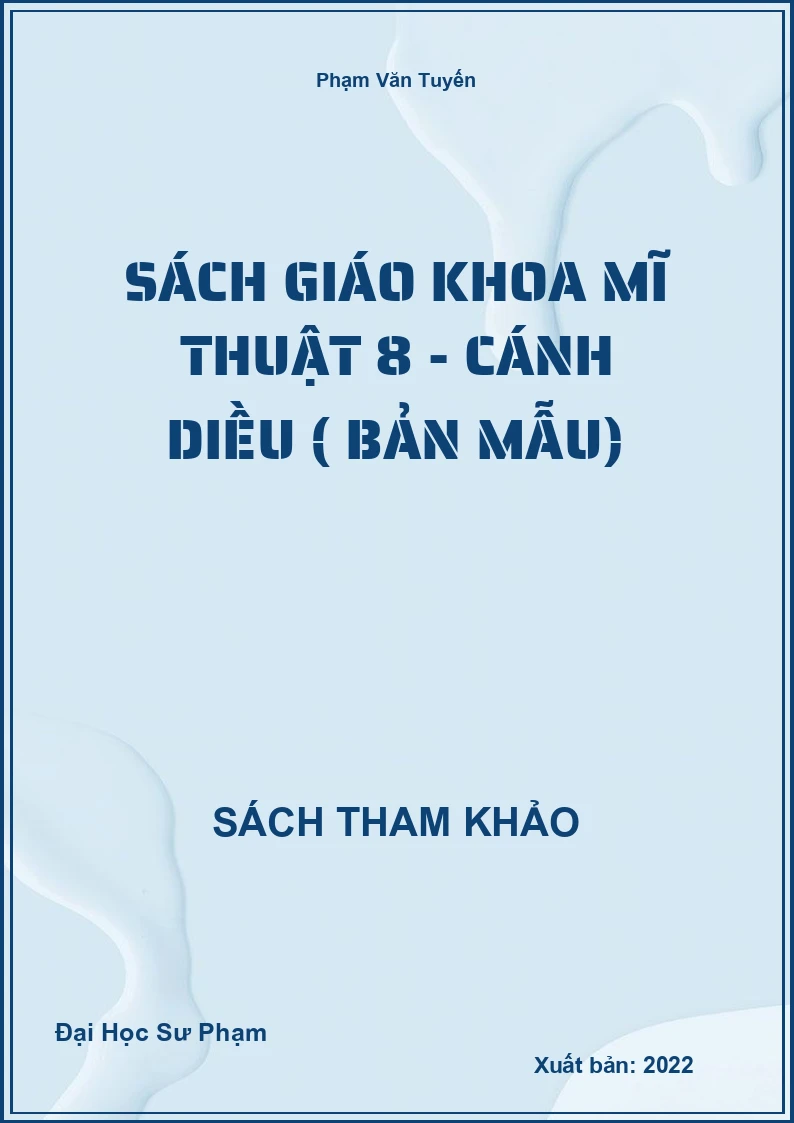 Sách Giáo Khoa Mĩ Thuật 8 - Cánh Diều ( Bản Mẫu)