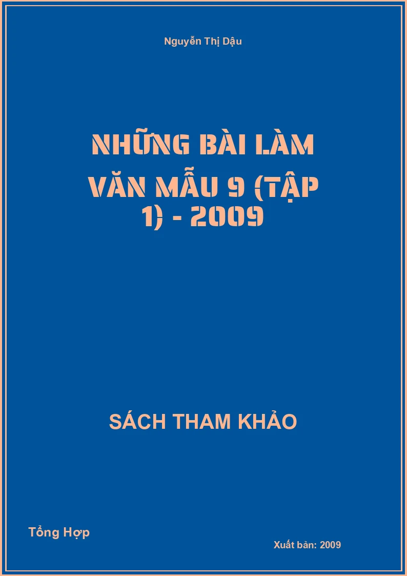 Những Bài Làm Văn Mẫu 9 (Tập 1) - 2009