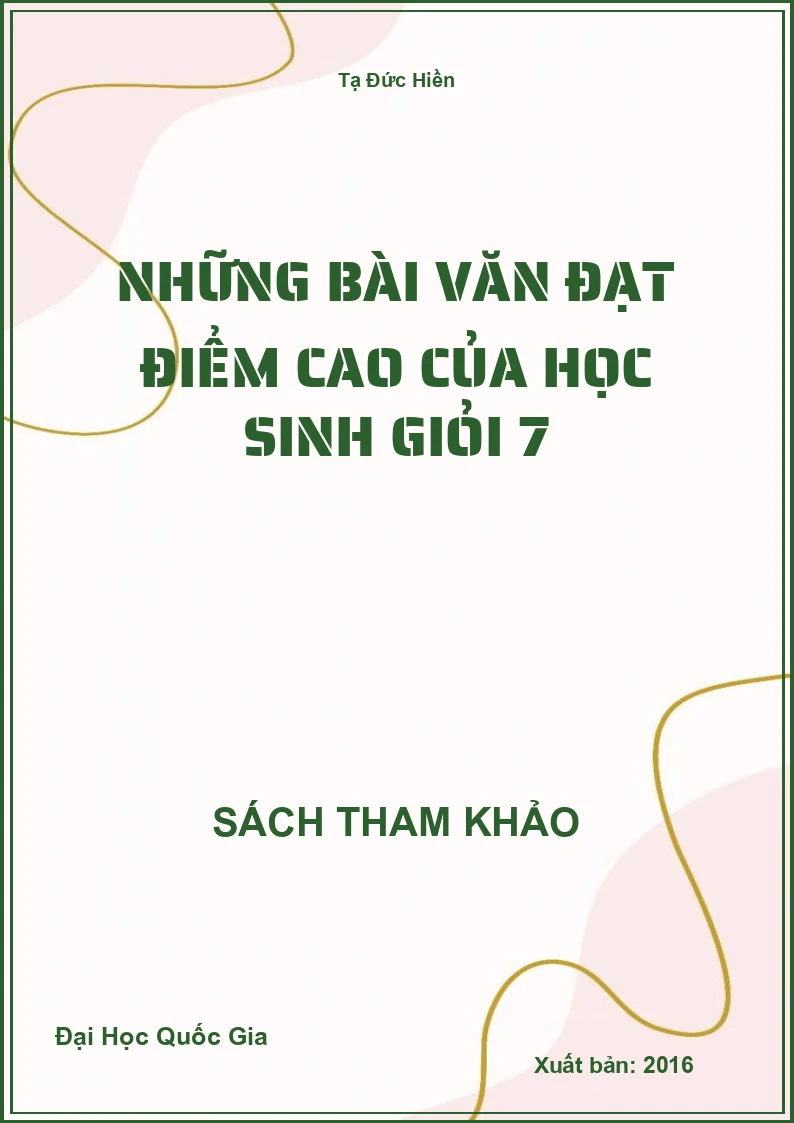Những Bài Văn Đạt Điểm Cao Của Học Sinh Giỏi 7