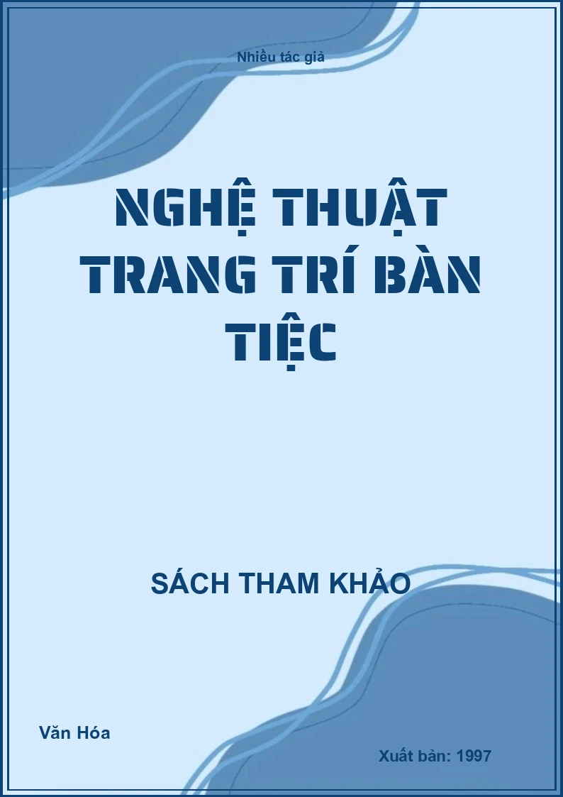 Nghệ Thuật Trang Trí Bàn Tiệc