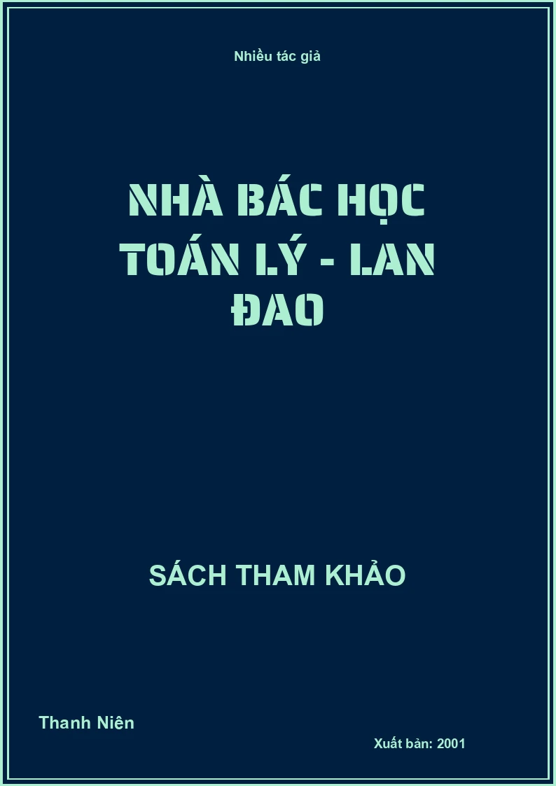 Nhà Bác Học Toán Lý - Lan Đao