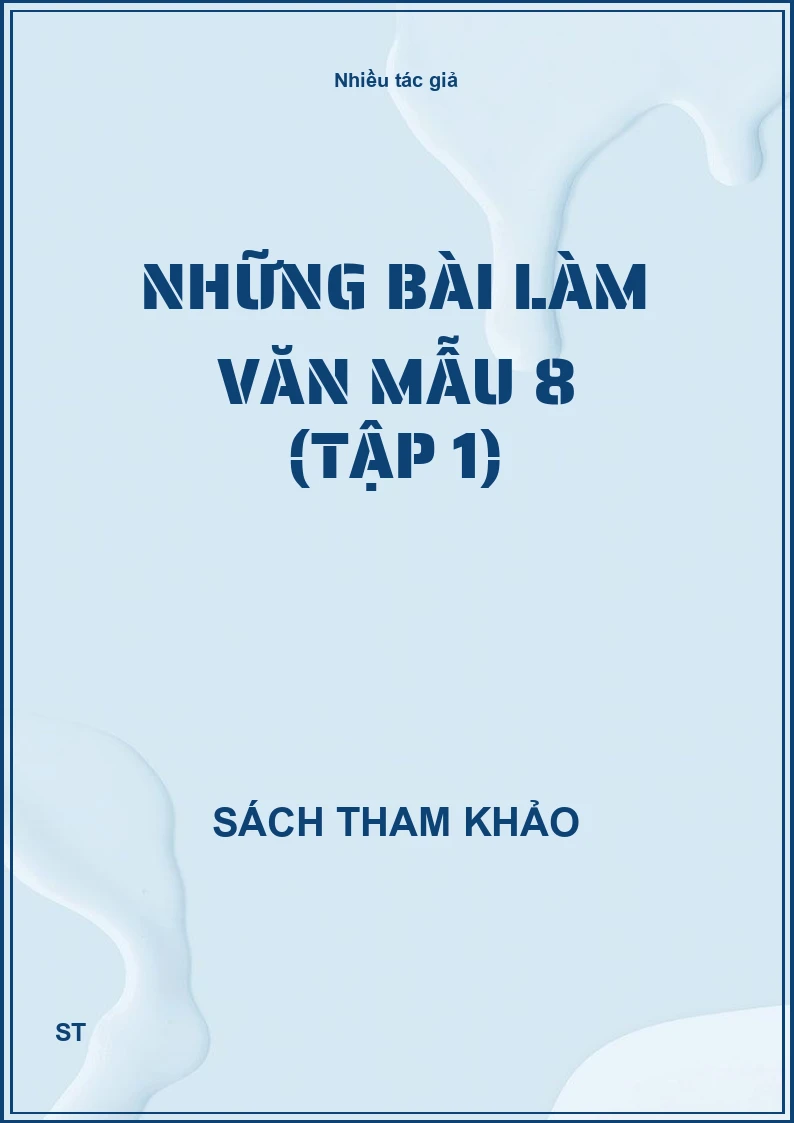 Những Bài Làm Văn Mẫu 8 (Tập 1)