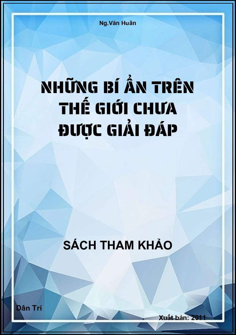 Những Bí Ẩn Trên Thế Giới Chưa Được Giải Đáp