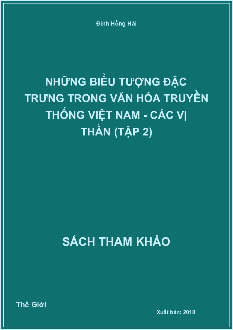 Những Biểu Tượng Đặc Trưng Trong Văn Hóa Truyền Thống Việt Nam - Các Vị Thần (Tập 2)