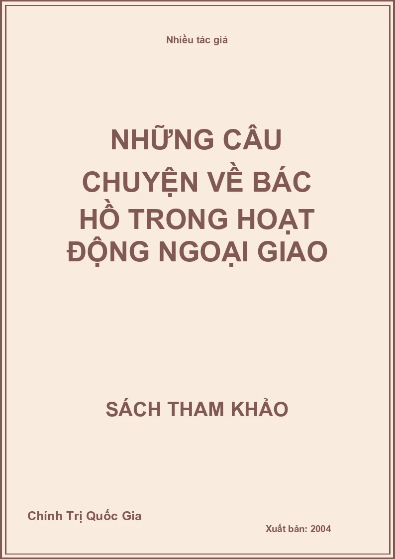 Những Câu Chuyện Về Bác Hồ Trong Hoạt Động Ngoại Giao