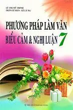 Phương Pháp Làm Văn Biểu Cảm Và Nghị Luận 7
